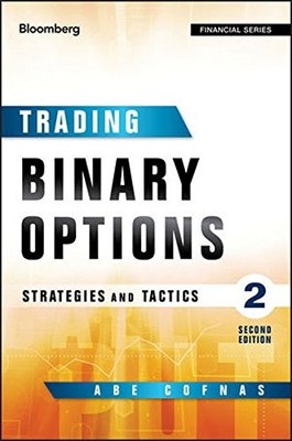 TRADING BINARY OPTIONS: STRATEGIES AND TACTICS (BLOOMBERG By Abe Cofnas *VG+*
