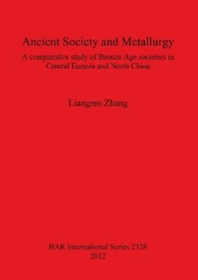 Liangren Zhang Ancient Society and Metallurgy (Paperback) (UK IMPORT)