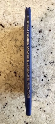 Fourier Analysis & Generalized Functions by Lighthill (Cambridge) 1980 HC