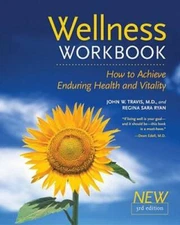 The Wellness Workbook, 3rd ed: How to Achieve Enduring Health  - VERY GOOD