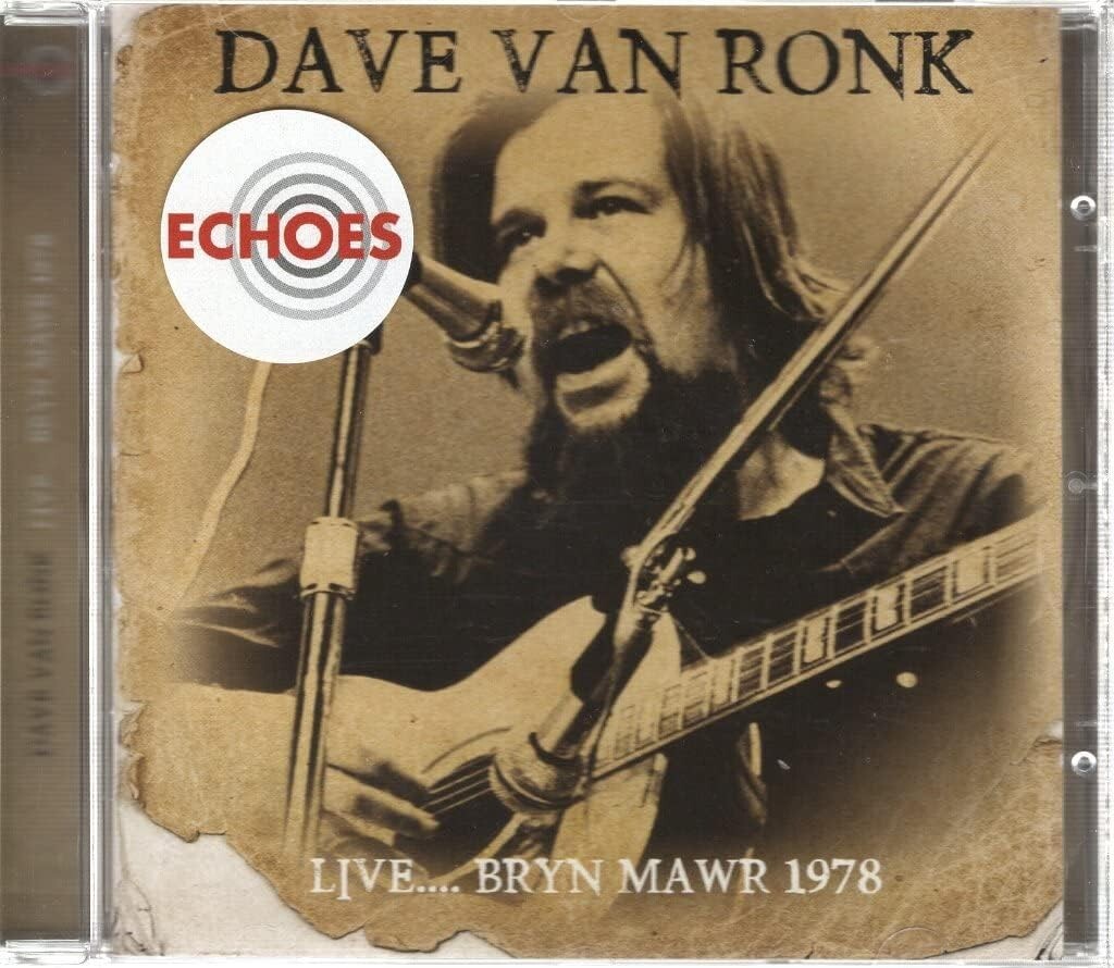 Dave Van Ronk - Live... Bryn Mawr 1978 (2016)  CD  NEW/SEALED  SPEEDYPOST