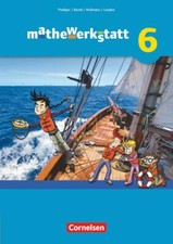 Mathewerkstatt 6. Schuljahr Schülerbuch. Mittlerer Schulabschluss von Bärbel...