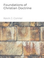 Foundations Of Christian Doctrine Kevin J. Conner Taschenbuch Englisch 2007