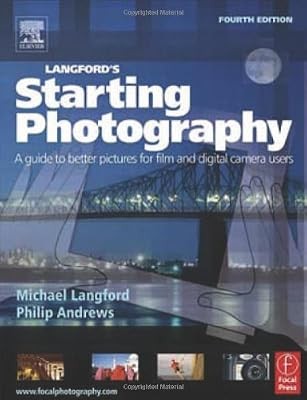Langfords Starting Photography: A guide to better pictures for film and digital 