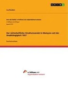 Der Wirtschaftliche Strukturwandel In Malaysia Seit Der UnabhäNgigkeit 1957 Buch