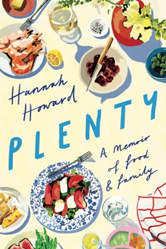 Plenty: A Memoir of Food and Family by Hannah Howard 9781542022750 NEW - Image 6