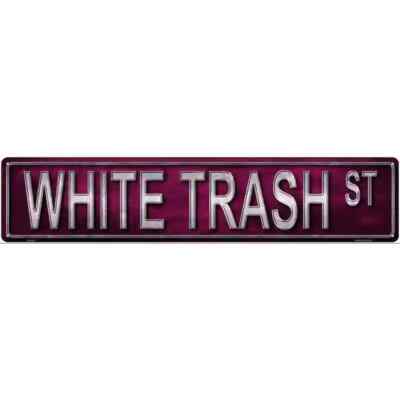 White Trash St 3''x12'' metal street sign plaque Home Door Garage Wall Decor