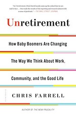 Unretirement: How Baby Boomers are Changing the. Farrell.#+,.#