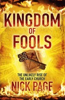 Kingdom Of Fools | The Unlikely Rise Of The Early Church | Nick Page | Englisch