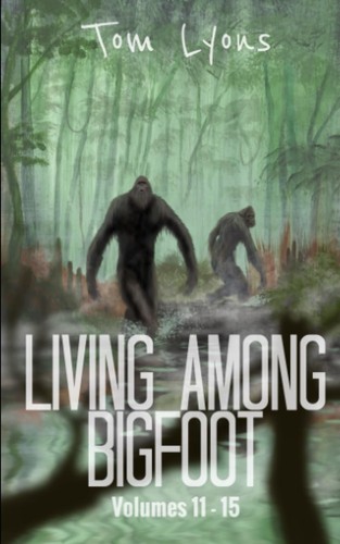 Living Among Bigfoot: Volumes 11-15 (Living Among Bigfoot: Collector's Editi...