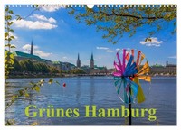 GrüNes Hamburg (Wandkalender 2027 Din A3 Quer), Calvendo Monatskalender