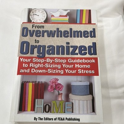 From Overwhelmed to Organized Paperback by Editors of FC&A Publishing English
