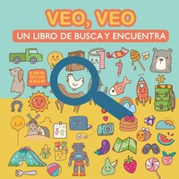 Veo, Veo. Un Libro De Busca Y Encuentra. | Grete Books | Taschenbuch | Spanisch