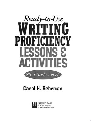 Ready-to-Use Writing Proficiency Lessons & Activities: 8th Grade Level, Behrman,