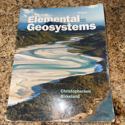 Elemental Geosystems by Robert W. Christopherson and Ginger Birkeland (2015,...