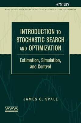 Introduction to Stochastic Search and Optimization: Estimation, Simulation, and