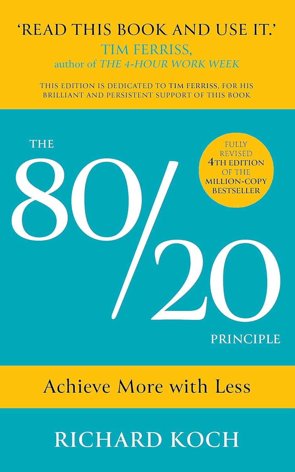 The 80/20 Principle: Achieve More with Lesss by Richard Koch Paperback