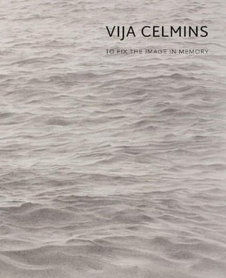 Vija Celmins: To Fix the Image in Memory by Gary Garrels (English) Hardcover Boo
