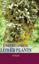 Pooja, Understanding Lower Plants Book NEW