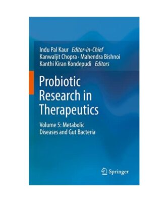 Probiotic Research in Therapeutics: Volume 5: Metabolic Diseases and Gut Bacteri