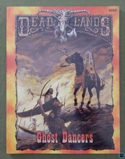 Ghost Dancers (Deadlands RPG) Pinnacle PEG 1010