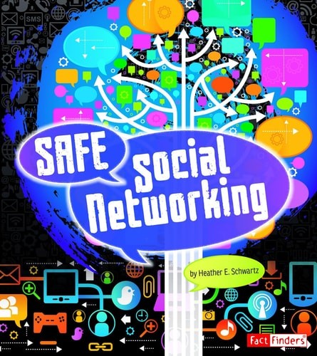 Safe Social Networking (Tech Safety Smarts) by Schwartz, Heather E., Acceptable 
