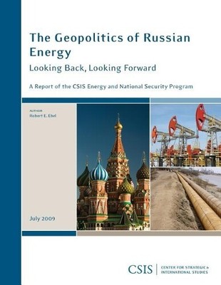 Robert E. Ebel The Geopolitics of Russian Energy (Paperback) (UK IMPORT)
