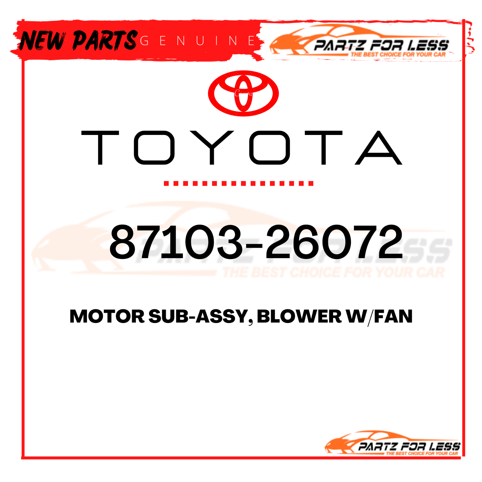 87103-26072 TOYOTA GENUINE MOTOR SUB-ASSY, BLOWER W/FAN 8710326072 