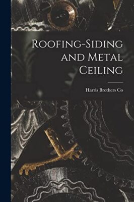Roofing-siding and Metal Ceiling (Paperback, 2021)