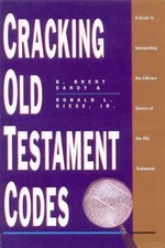 Cracking Old Testament Codes: A Guide to Interpreting Literary Genres of the...