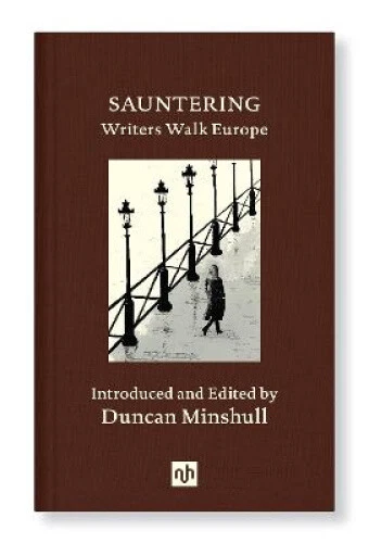 Sauntering: Writers Walk Europe by Minshull, Duncan - Picture 1 of 2