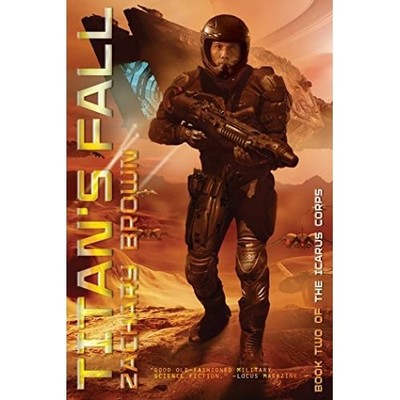 Titan's Fall (The Icarus Corps) - Paperback NEW Zachary Brown 07-Apr-16