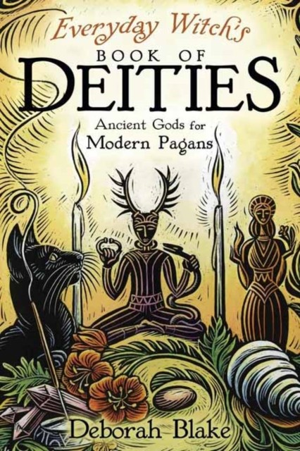 Everyday Witch's Book Of Deities : Ancient Gods For Modern Pagans Deborah Blake - Image 5