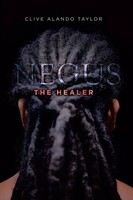 Clive Alando Taylor | Negus The Healer | Taschenbuch | Englisch (2017)