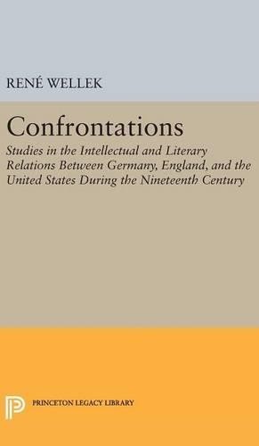 René Wellek Confrontations (Hardback) Princeton Legacy Library