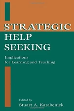 STRATEGIC HELP SEEKING: IMPLICATIONS FOR LEARNING AND By Stuart A. Karabenick VG