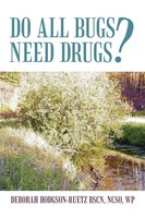 Deborah Hodgson-Ruetz | Do All Bugs Need Drugs? | Taschenbuch | Englisch (2011)