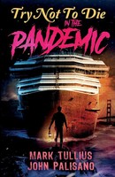 Try Not To Die | In The Pandemic: An Interactive Adventure | Tullius (U. A.)