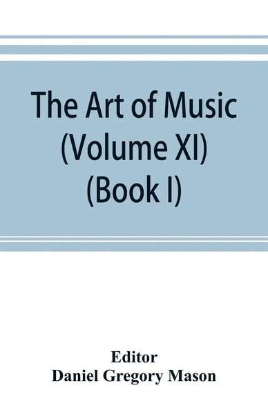 Daniel Gregory Mason | The Art Of Music | Taschenbuch | Englisch (2019)-image