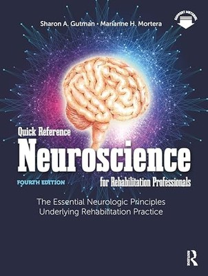 Quick Reference Neuroscience for Rehabilitation by Gutman