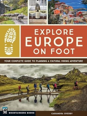 Explore Europe on Foot: Your Comple..., Overby, Cassand
