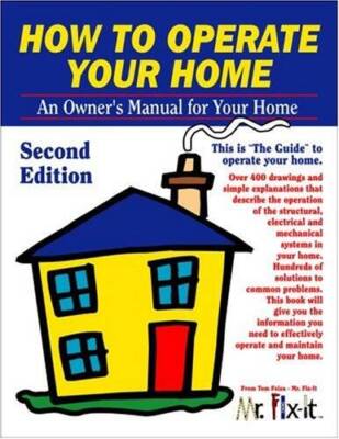 How To Operate Your Home - Second Edition - Paperback By Tom Feiza - VERY GOOD