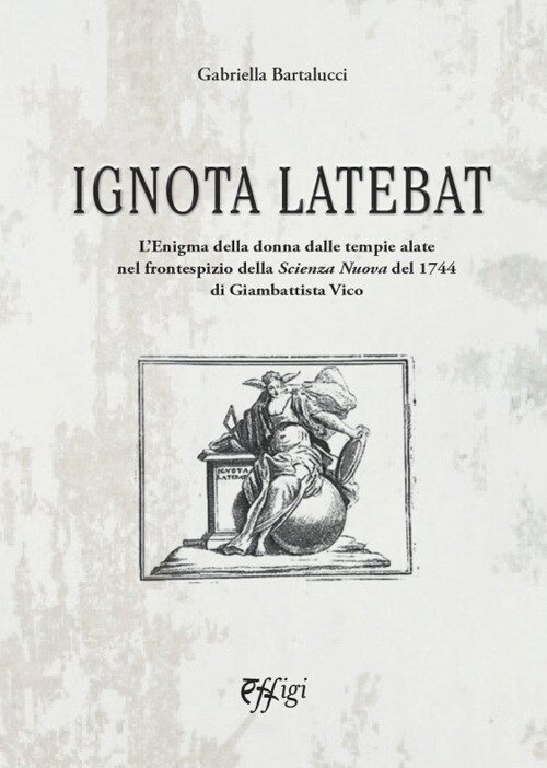 Libri Gabriella Bartalucci - Ignota Latebat