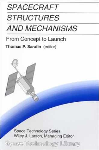 Spacecraft Structures And Mechanisms : - Paperback, By Sarafin Thomas P. - Good