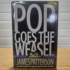 Pop Goes the Weasel by James Patterson - 1999 First Edition Hardcover w/ DJ