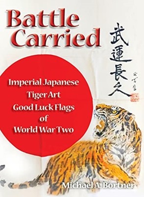 Bortner - Bttle Crried Imperil Jpnese Tiger rt Viel Glück Flgs of Worl - N555z