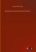 Joseph Kennedy | Rural Life And The Rural School | Buch | Englisch (2020)