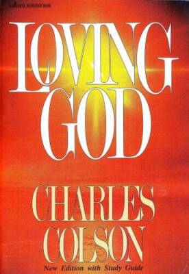 Loving God: New Edition with  Study Guide - Paperback By Colson, Charles - GOOD