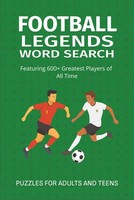 Football Legends Word Search Puzzle Book: Easy Read 55+ Puzzles 6X9