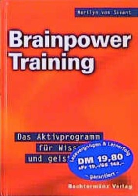 Brainpower Training Das Aktivprogramm für Wissen und geistige Fitness vos Savant